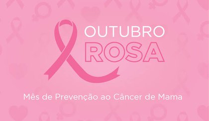 Outubro Rosa (Foto: Reprodução Internet) Outubro Rosa (Foto: Reprodução Internet)