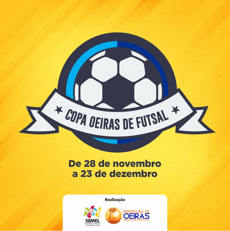 Copa Oeiras de Futsal é promovida pela prefeitura da cidade.