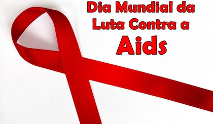 Dia Mundial de Combate a Aids (Foto: Reprodução Internet) Dia Mundial de Combate a Aids (Foto: Reprodução Internet)