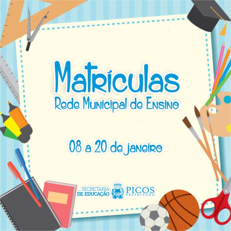 Matrículas das escolas da Rede Municipal de Picos estarão abertas de 8 a 20 de janeiro.