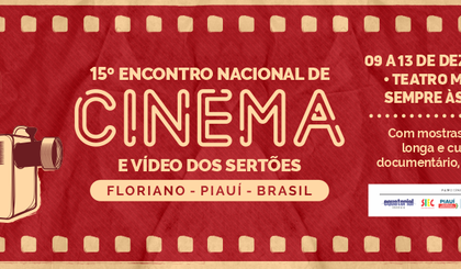 15º ENCONTRO NACIONAL DE CINEMA E VÍDEO DOS SERTÕES (Foto: Divulgação) 15º ENCONTRO NACIONAL DE CINEMA E VÍDEO DOS SERTÕES (Foto: Divulgação)