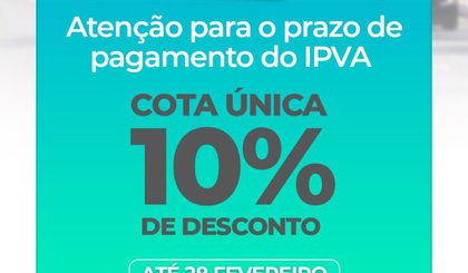 Cerca de 229 mil contribuintes ainda podem regularizar o IPVA 2023 com desconto de 10%. (Foto: Divulgação)