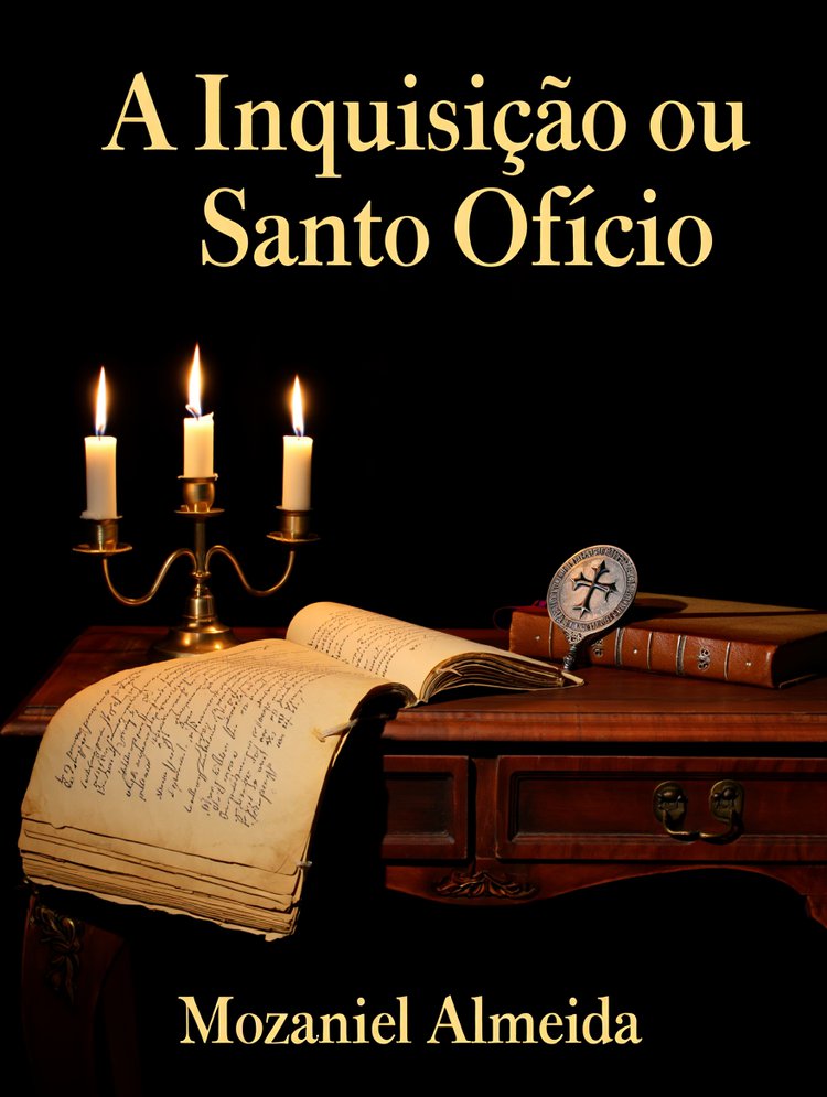 A Inquisição ou Santo Ofício
