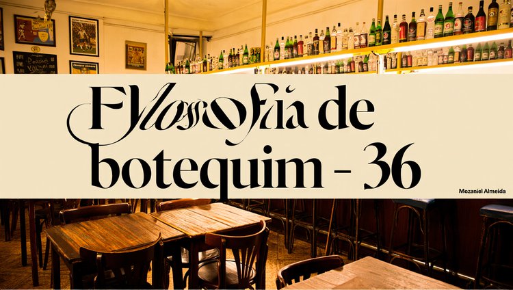 Filosofia de botequim - 36