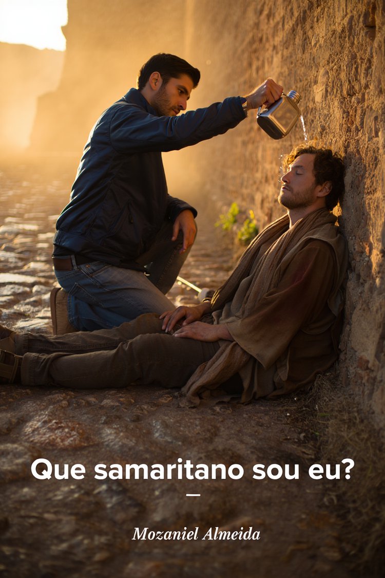 Que samaritano sou eu?