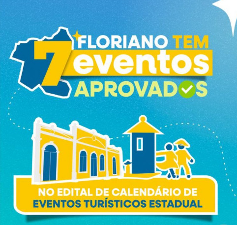 Prefeitura de Floriano tem sete eventos aprovados no Calendário de Eventos Turísticos Estadual.