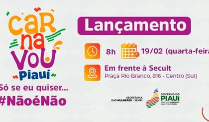 Secretaria das Mulheres lança campanha de carnaval contra importunação sexual na quarta-feira (19). (Foto: Divulgação/Governo do Piauí)