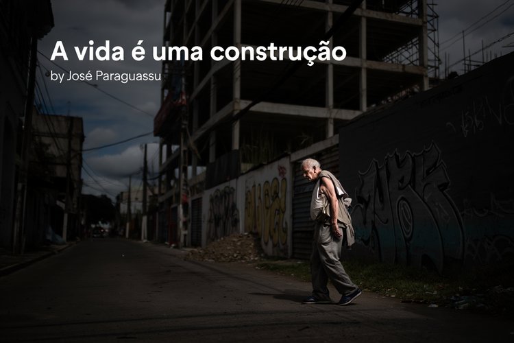 A vida é uma construção