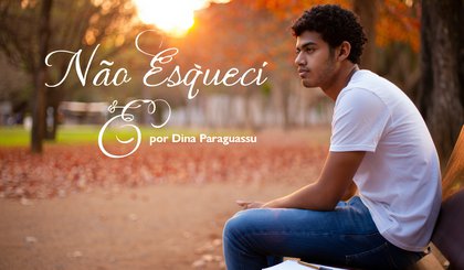 Não te esqueci (Foto: Gerado por IA)