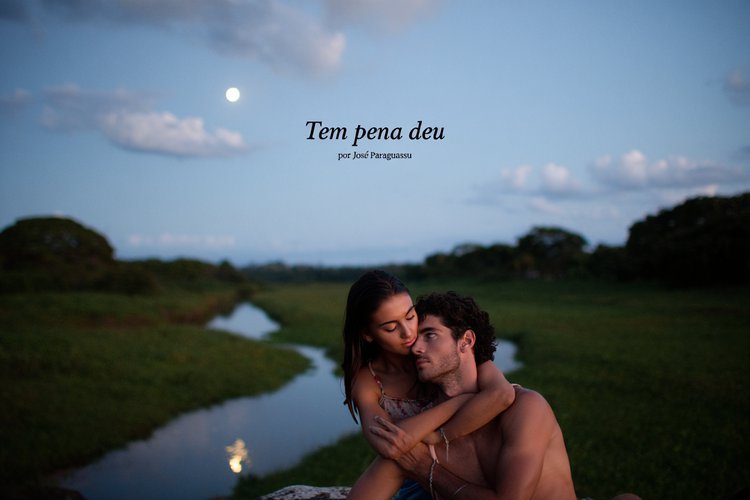 Tem pena deu