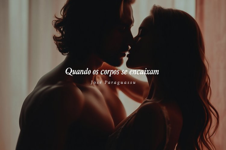Quando os corpos se encaixam