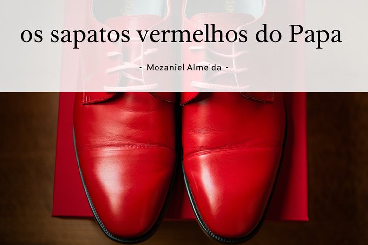 Os sapatos vermelhos do Papa