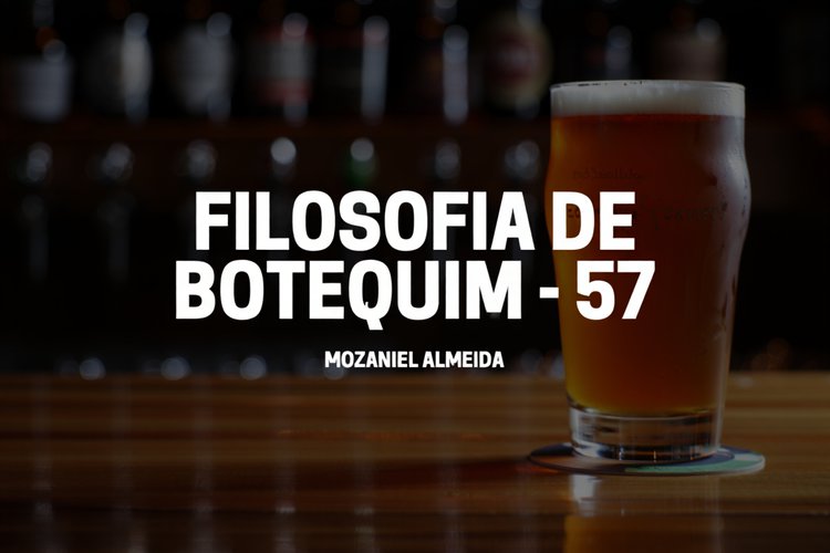 Filosofia de botequim - 57