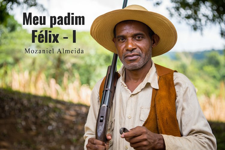 Meu padim Felix - I