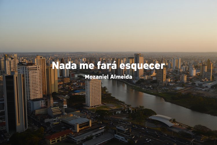 Nada me fará esquecer