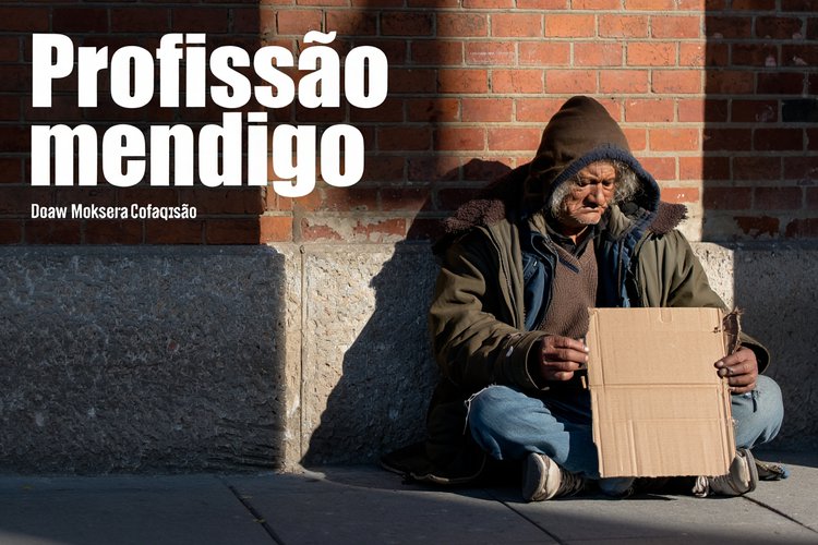 Profissão: mendigo.