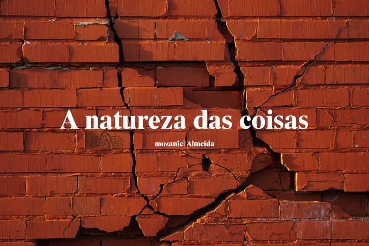 A natureza das coisas