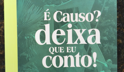 É Causo? Deixa que eu conto! (Foto: Arquivo do autor)