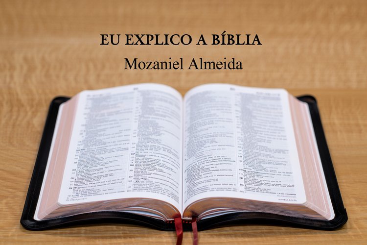 Eu explico a bíblia