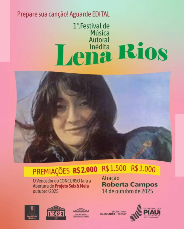Festival de Música Autoral Inédita “Lena Rios” movimenta cena cultural do Piauí nesta segunda (1º).