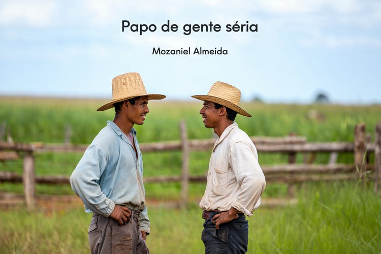 Papo de gente séria