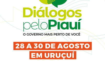 Uruçuí recebe a 7ª edição do Diálogos pelo Piauí entre quinta (28) e sábado (30). (Foto: Divulgação/Governo do Piauí)