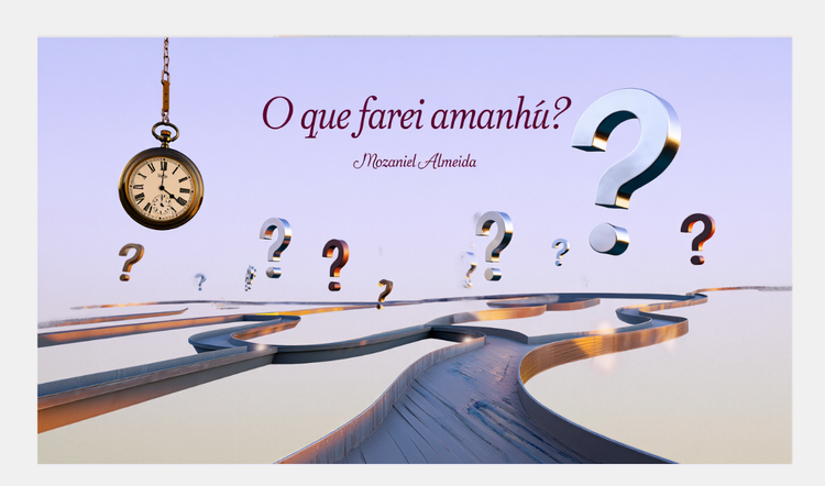 O que farei amanhã?