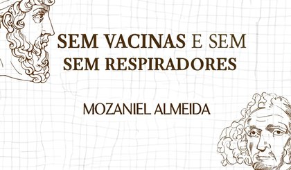 Sem vacinas e sem respiradores (Foto: Gerado por IA) Sem vacinas e sem respiradores (Foto: Gerado por IA)