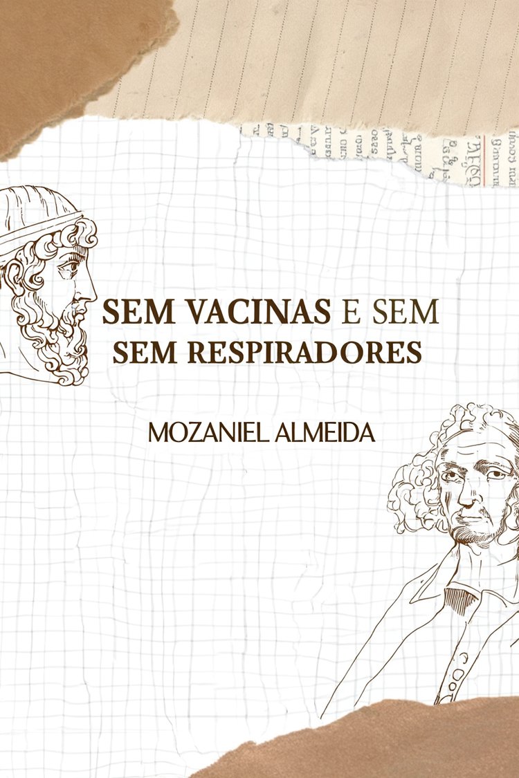 Sem vacinas e sem respiradores