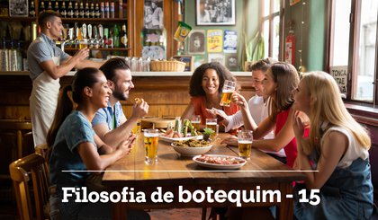 Filosofia de botequim - 15 (Foto: Gerado por IA)