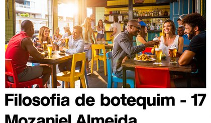 Filosofia de botequim - 17 (Foto: Gerado por IA)