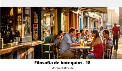 Filosofia de botequim - 18 (Foto: Gerado por IA)
