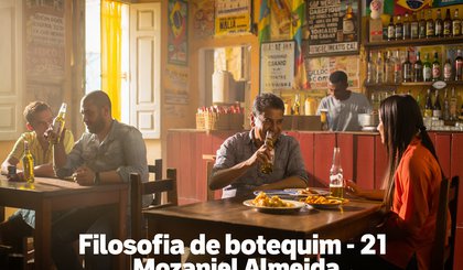 Filosofia de botequim - 21 (Foto: Gerado por IA)