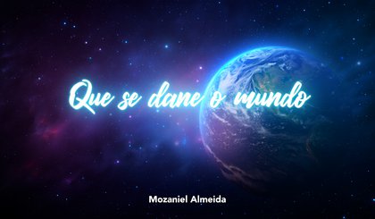 Que se dane o mundo (Foto: Gerado por IA)
