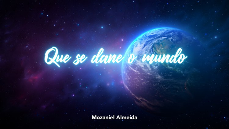Que se dane o mundo