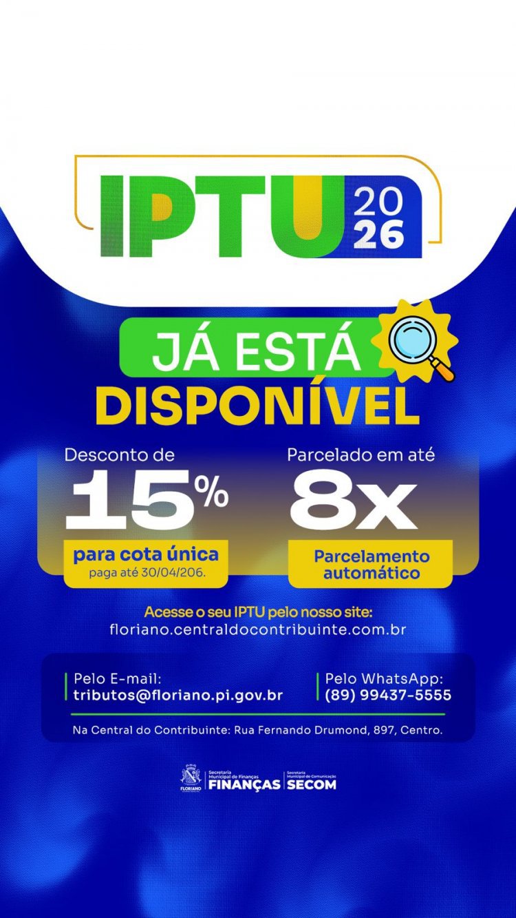 IPTU 2026: Finanças de Floriano altera forma de emissão do imposto para pagamento.