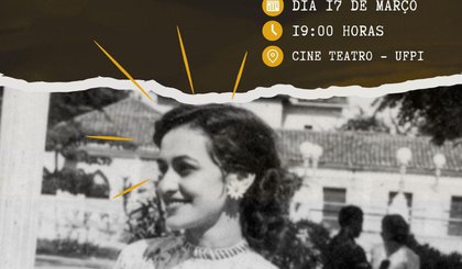 UFPI exibe documentário sobre trajetórias de mulheres piauienses no Cine Teatro (Foto: Divulgação / UFPI) UFPI exibe documentário sobre trajetórias de mulheres piauienses no Cine Teatro (Foto: Divulgação / UFPI)