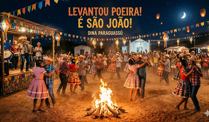 Levantou poeira! É São João! Levantou poeira! É São João!